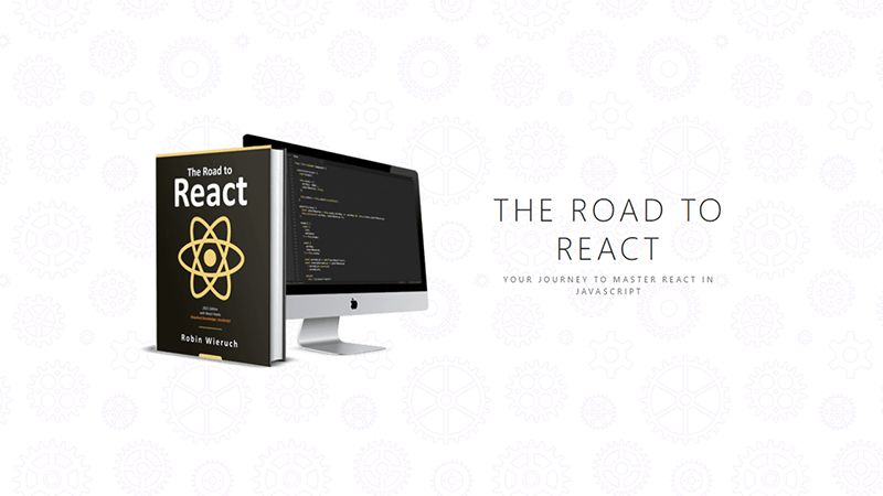 The Road to React By Robin Wieruch